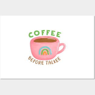 Coffee Before Talkee Posters and Art